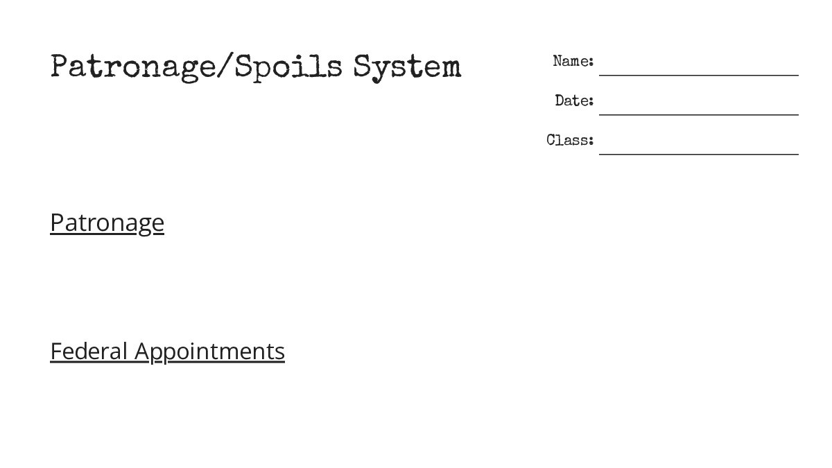 Patronage/Spoils System - My Worksheet Maker: Create Your Own Worksheets