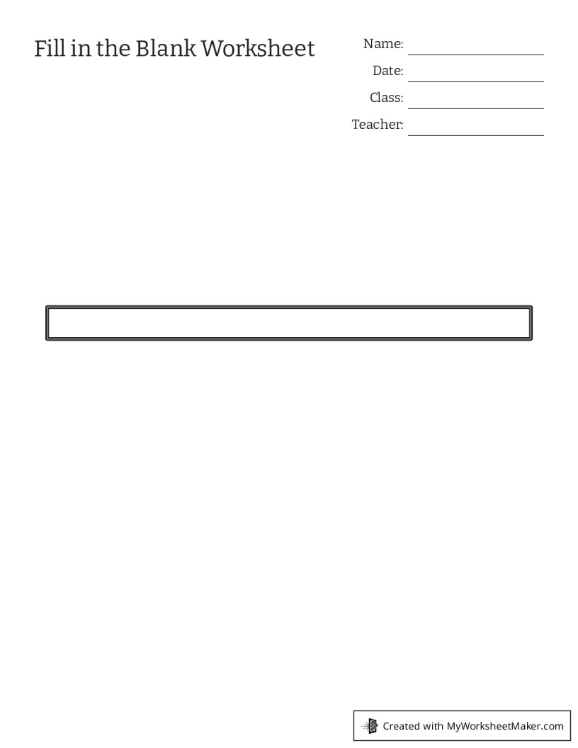 Fill in the Blank Worksheet - My Worksheet Maker: Create Your Own ...
