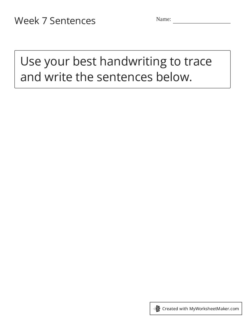 Week 7 Sentences - My Worksheet Maker: Create Your Own Worksheets