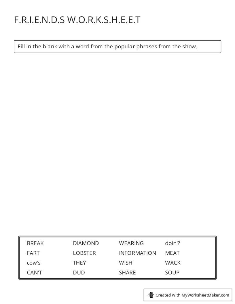 F.R.I.E.N.D.S W.O.R.K.S.H.E.E.T - My Worksheet Maker: Create Your Own ...