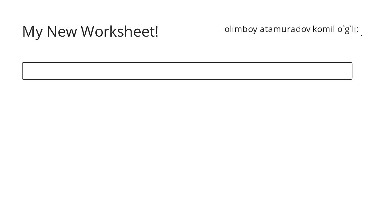 My New Worksheet! - My Worksheet Maker: Create Your Own Worksheets