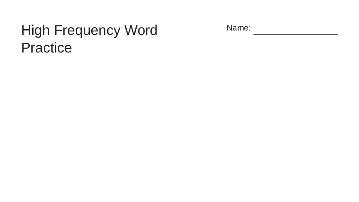 High Frequency Word Practice - My Worksheet Maker: Create Your Own ...