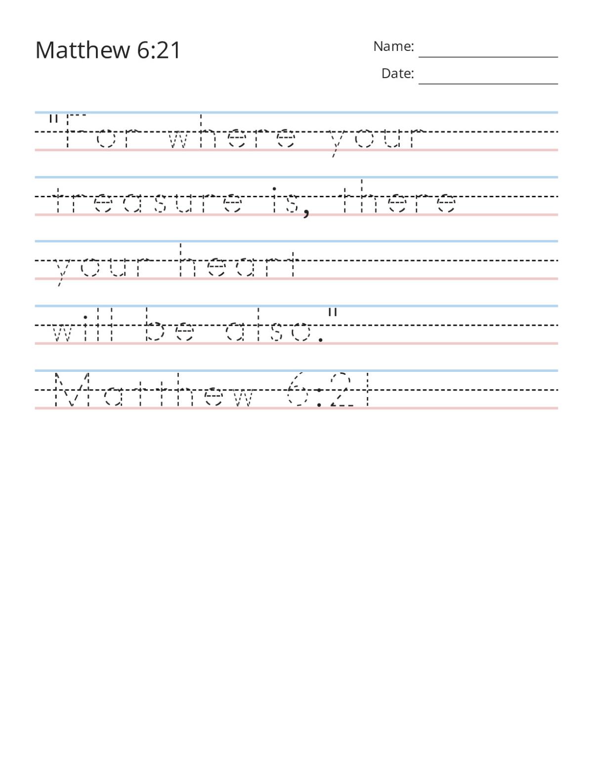 Pre-K handwriting practice worksheet with Bible verse Matthew 6:21 formatted for tracing practice.
